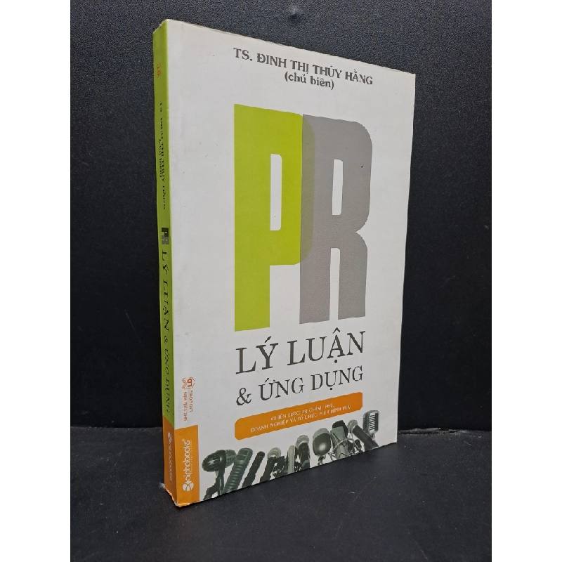 PR lý luận và ứng dụng mới 90% ố nhẹ 2015 HCM0107 Định Thị Thúy Hằng MARKETING KINH DOANH 454184