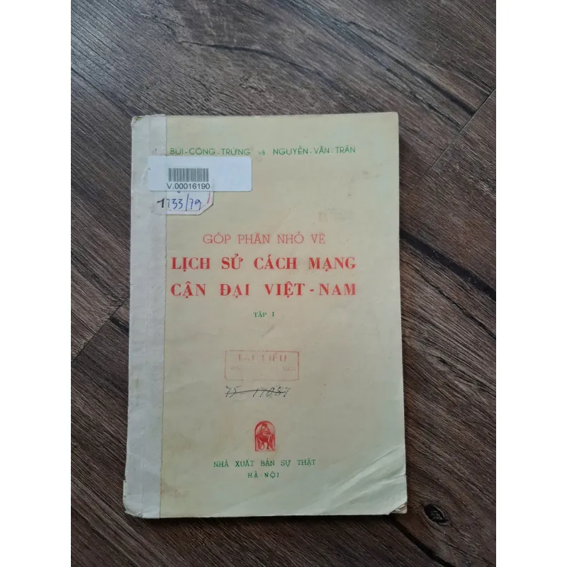 Góp Phần Nhớ Về Lịch Sử Cách Mạng Cận Đại Việt Nam (Tập I) 716179