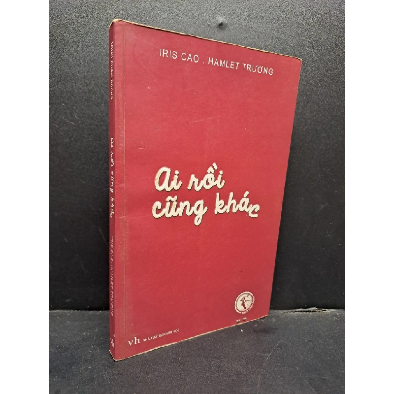 Ai rồi cũng khác mới 80% ố vàng 2014 HCM0107 Iris Cao, Hamlet Trương VĂN HỌC 177341