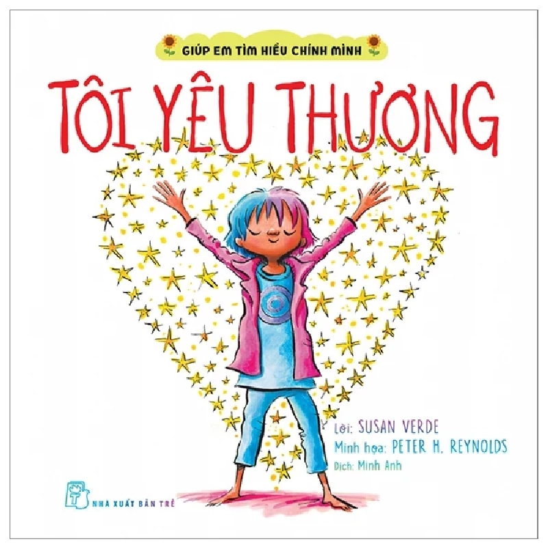 Giúp Em Tìm Hiểu Chính Mình - Tôi Yêu Thương - Susan Verde, Peter H. Reynolds (Mới 100%) Kiến thức, kỹ năng sống cho trẻ, NXB Trẻ - SÁCH ĐẠI HỌC 488429