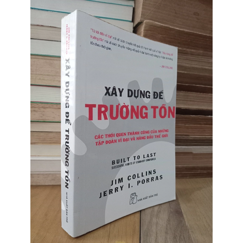Xây dựng để trường tồn - Jim Collins & jerry I.Porras 124382