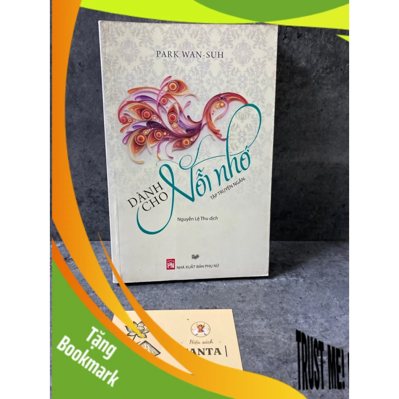 (TẶNG BOOKMARK) Dành cho nỗi nhớ- Park Wan Suh Sách văn học RBK0302 942523