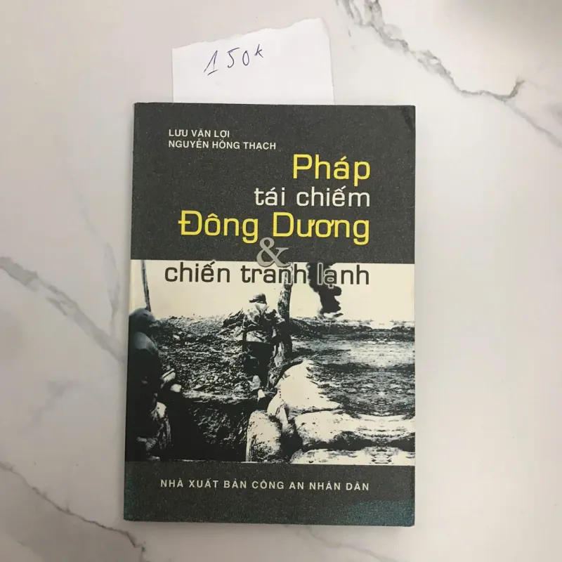 Pháp tái chiếm Đông Dương & Chiến tranh lạnh - Lưu Văn Lợi - Nguyễn Hồng Thạch 607175