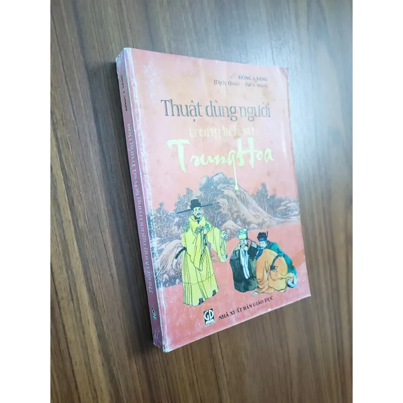 Thuật dùng người trong lịch sử Trung Hoa (Đông A Sáng) 1056903