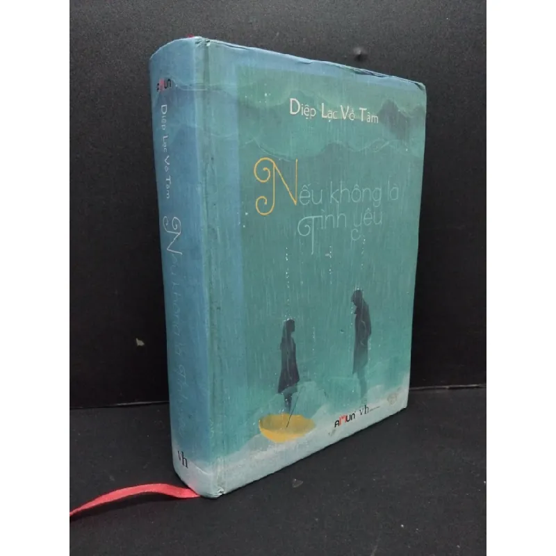 [Phiên Chợ Sách Cũ] Nếu Không Là Tình Yêu (Bìa Cứng) - Diệp Lạc Vô Tâm 1201 402975