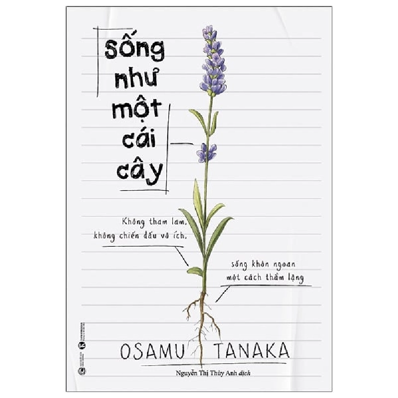 Y BOOK - Sống như một cái cây: Không tham lam, không chiến đấu vô ích, sống khôn ngoan một cách thầm lặng - Osamu Tanaka 2022 New 100% YB - Sách hay nên đọc. 269868