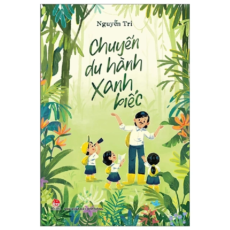 Chuyến Du Hành Xanh Biếc - Nguyễn Trí (Mới 100%) Truyện thiếu nhi, NXB Kim Đồng - SÁCH ĐẠI HỌC 485469