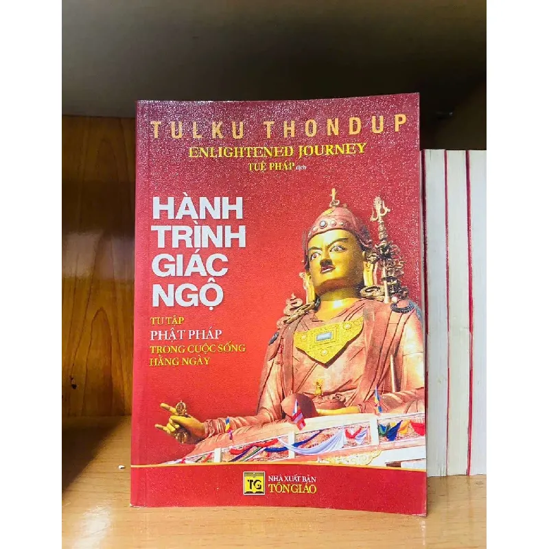 [Sách Cũ SCGR] Hành trình giác ngộ - Tulku Thondup TÂM LINH - TÔN GIÁO - THIỀN VAVO0810 682766