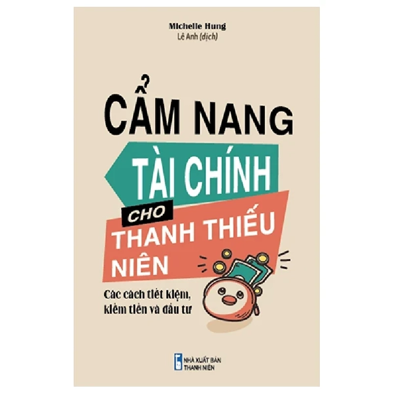 Cẩm Nang Tài Chính Cho Thanh Thiếu Niên - Michelle Hung 285673