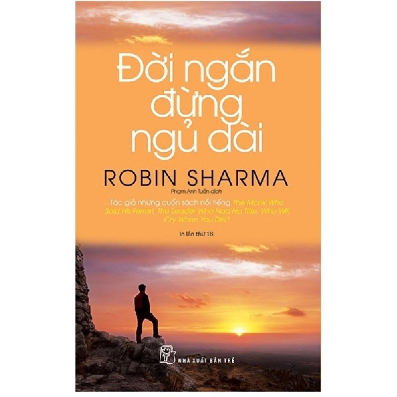 Đời ngắn đừng ngủ dài (Robin Sharma) - Robin Sharma 2023 New 100% HCM.PO 342981