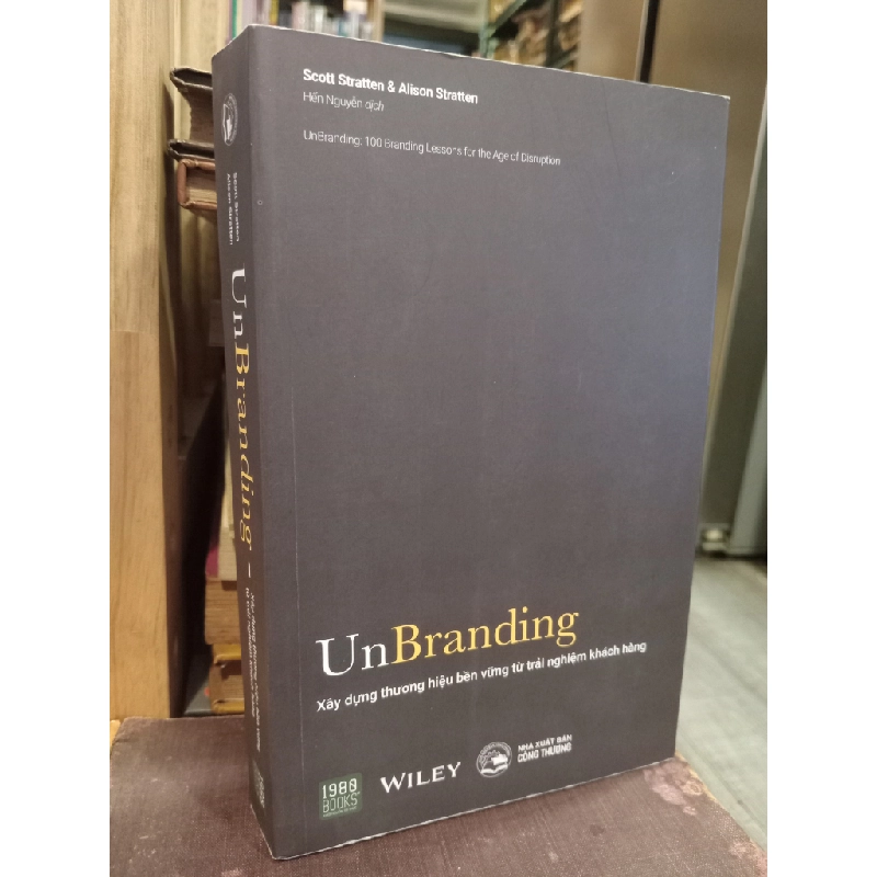 UnBranding Xây dựng thương hiệu bền vững từ trải nghiệm khách hàng 449725