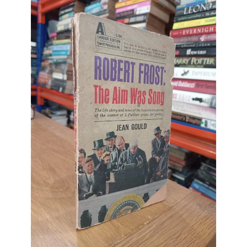 Robert Frost : The Aim Was Song - Jean Gould 560661
