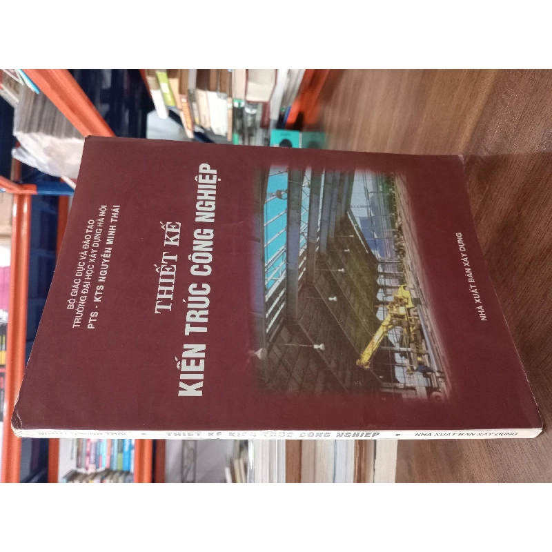 Thiết Kế Kiến Trúc Công Nghiệp - PTS.KTS. Nguyễn Minh Thái 179354