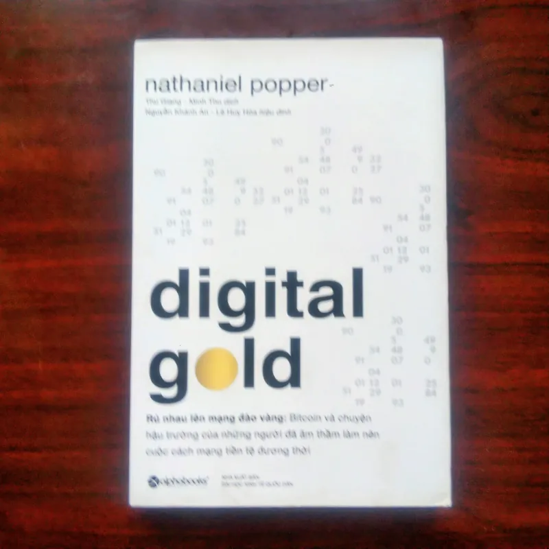 [Sách Kinh Tế] Digital Gold Rủ Nhau Lên Mạng Đào Vàng (Nathaniel Popper) Bitcoin 925462