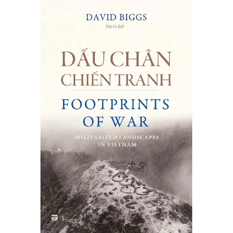 Dấu Chân Chiến Tranh David Biggs - PhanBooks LỊCH SỬ - CHÍNH TRỊ - TRIẾT HỌC Blogmeo 27525 465052