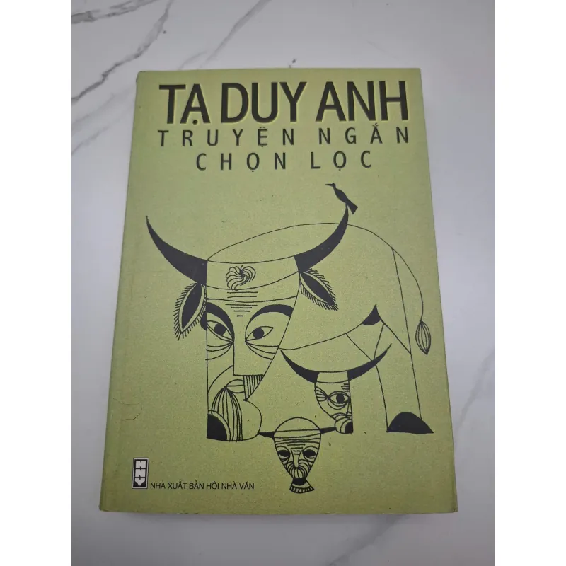 Tạ Duy Anh: Truyện Ngắn Chọn Lọc - Tạ Duy Anh - Văn học/Truyện ngắn 607855