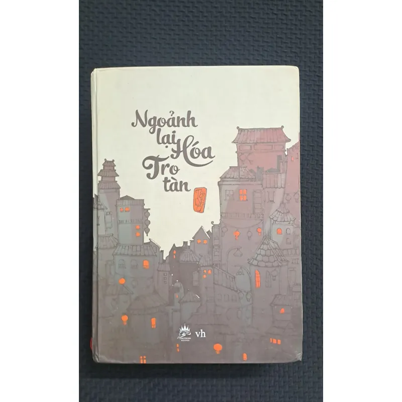 Ngoảnh lại hóa tro tàn - Tân Di Ổ (bìa cứng) 726762