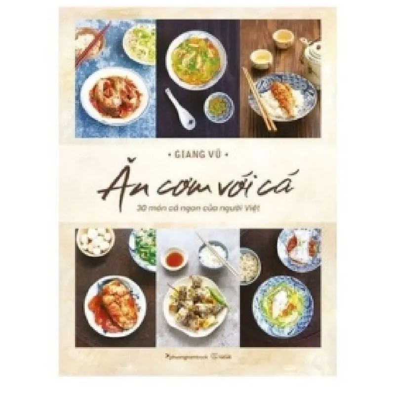 Ăn Cơm Với Cá - 30 Món Cá Ngon Của Người Việt - Giang Vũ 403664