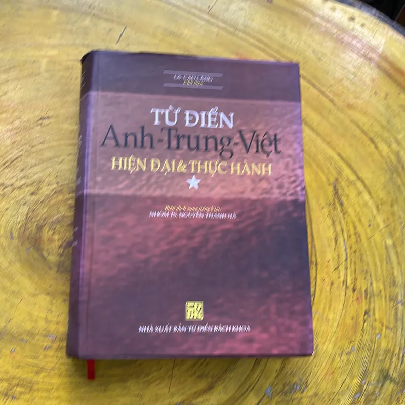 TỪ ĐIỂN ANH - TRUNG - VIỆT - HIỆN ĐẠI VÀ THỰC HÀNH (HAI TẬP) - GS. CAO LĂNG CHỦ BIÊN 603295