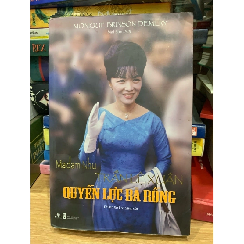 Madam Nhu Trần Lệ Xuân quyền lực bà rồng -Monique brinson Demery 756146