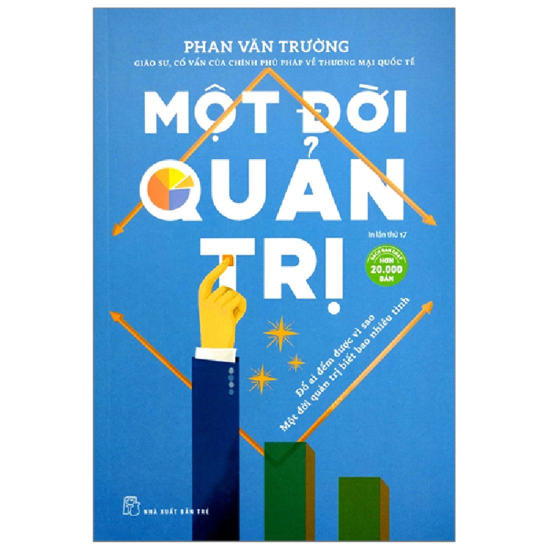 Một đời quản trị: Đố ai đếm được vì sao, Một đời quản trị biết bao nhiêu tình - Phan Văn Trường 2023 New 100% HCM.PO 48000