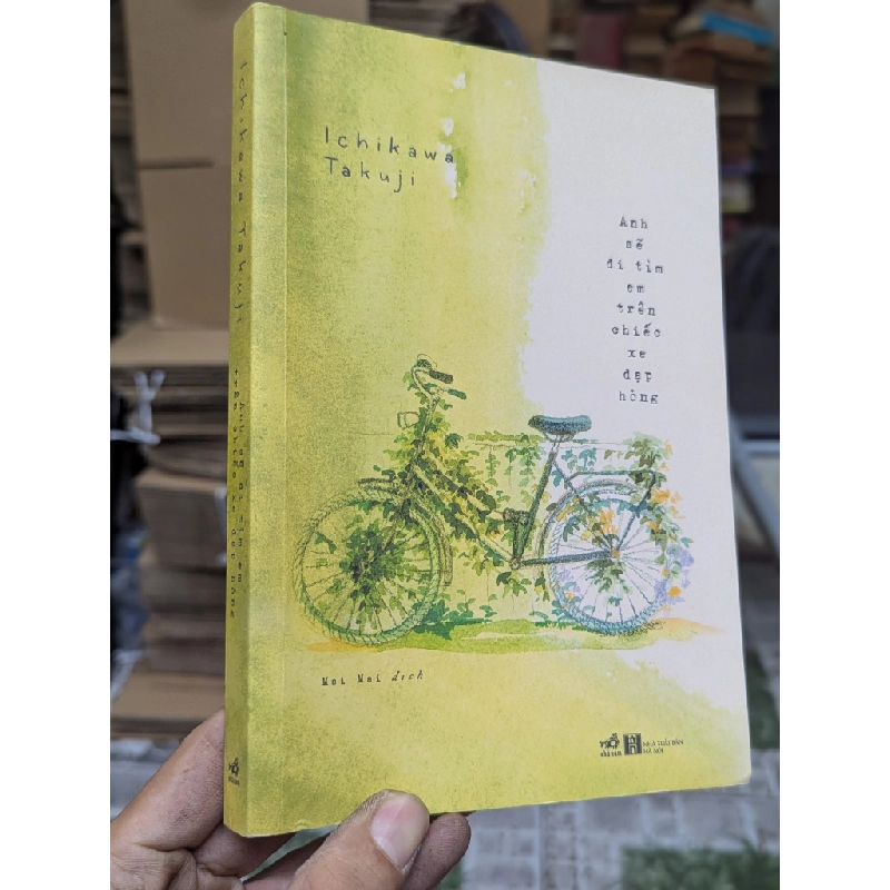 Anh sẽ đi tìm em trên chiếc xe đạp hỏng? - Ichikawa Takuji 425003