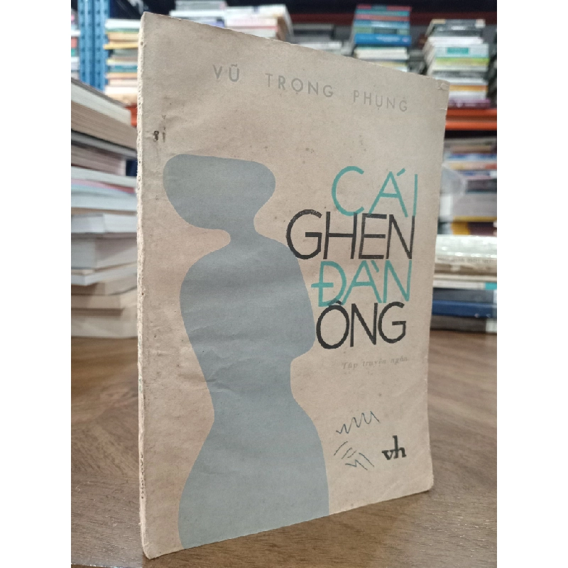 Cái ghen đàn ông - Vũ Trọng Phụng 121572