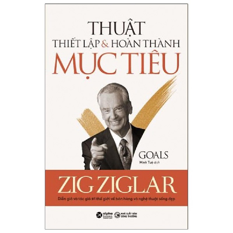 Thuật Thiết Lập Và Hoàn Thành Mục Tiêu - Zig Ziglar 138357