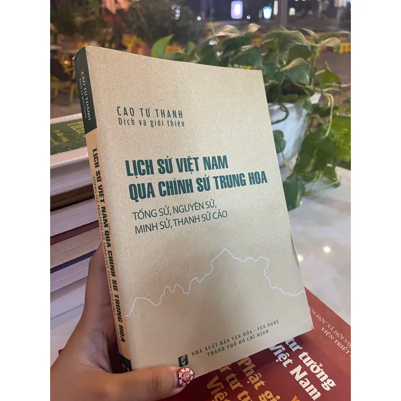 LỊCH SỬ VIỆT NAM QUA CHÍNH SỬ TRUNG HOA - CAO TỰ THANH dịch 1027451