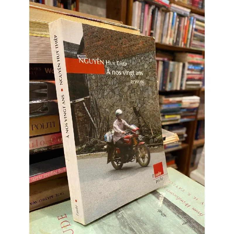 À nos vingt ans - Nguyễn Huy Thiệp 594230