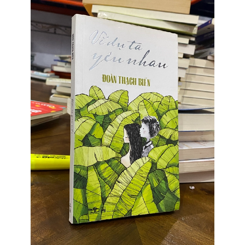 Ví dụ ta yêu nhau - Đoàn Thạch Biền 173185