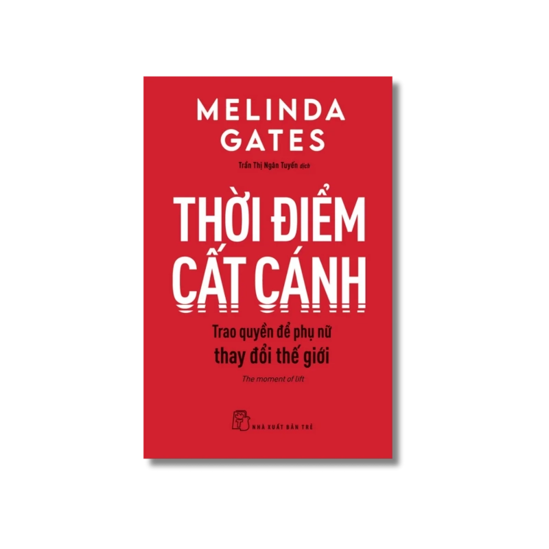 Thời điểm cất cánh, trao quyền để phụ nữ thay đổi thế giới - Melinda Gates 723859
