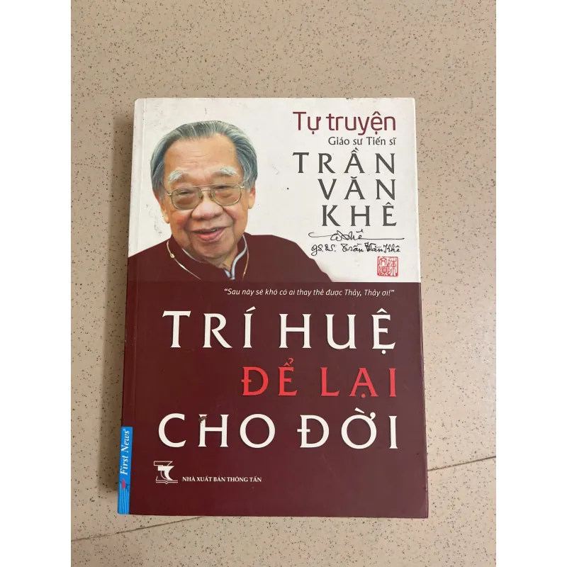 Trí huệ để lại cho đời – Tự truyện GS. Trần Văn Khê 1000966