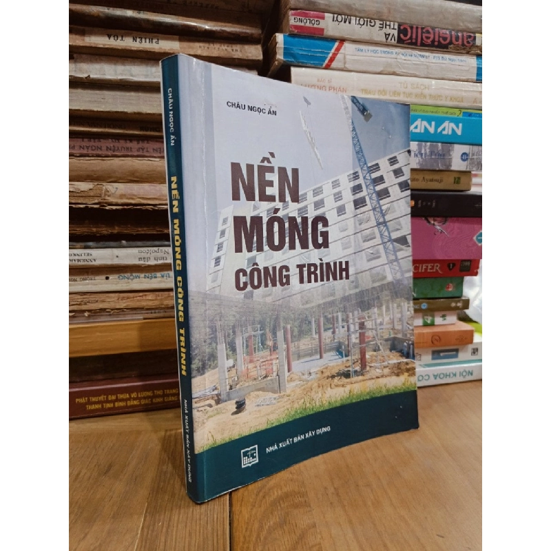 Nền móng công trình - Châu Ngọc Ẩn 783758