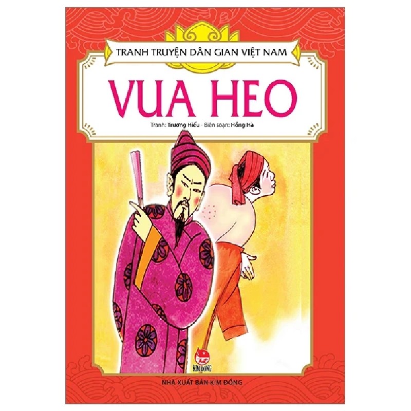 Tranh Truyện Dân Gian Việt Nam - Vua Heo - Trương Hiếu, Hồng Hà 188172