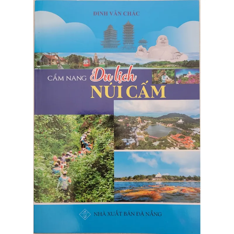 Cấm nang du lịch núi Cấm - Đinh Văn Chắc (sách mới 100%) 797327