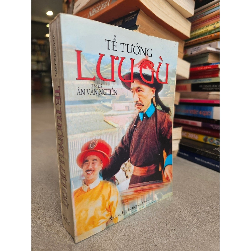 TỂ TƯỚNG LƯU GÙ - ÂN VĂN THẠC ( NGÔ VĂN PHÚ DỊCH ) 307553