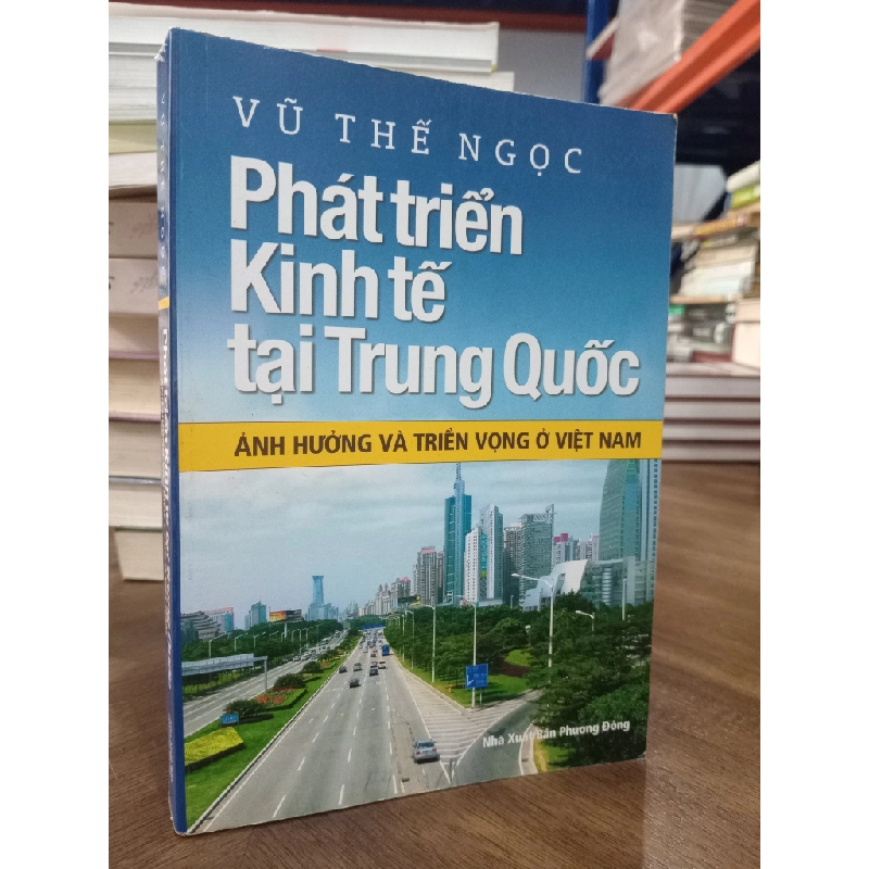 Phát triển kinh tế tại Trung Quốc: Ảnh hưởng và triển vọng ở Việt Nam - Vũ Thế Ngọc 471662