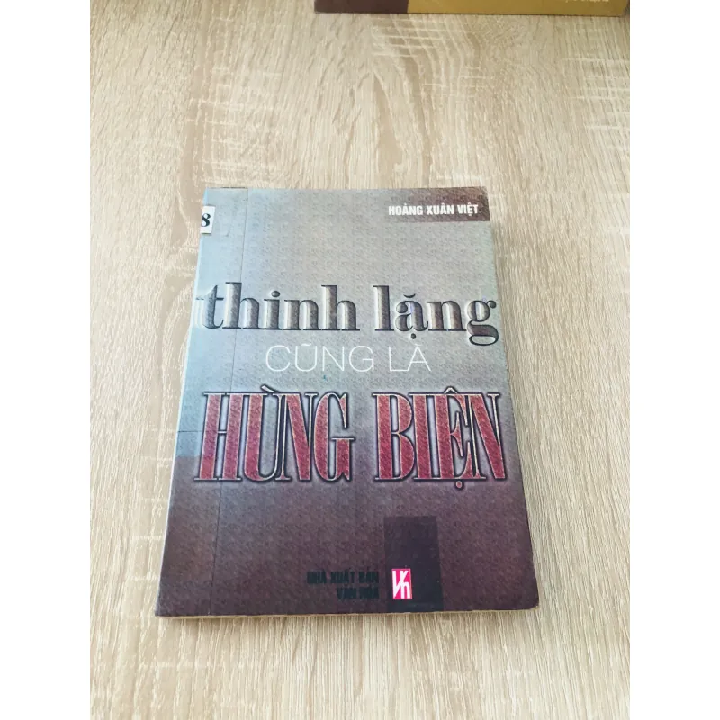 THINH LẶNG CŨNG LÀ HÙNG BIỆN ( Hoàng Xuân Việt) 1020466
