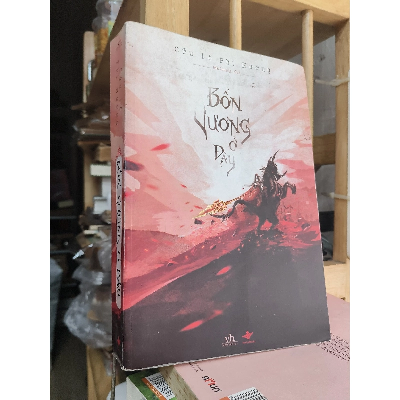 TRUYỆN BỔN VƯƠNG Ở ĐÂY - CỬU LỘ PHI HƯƠNG 378486