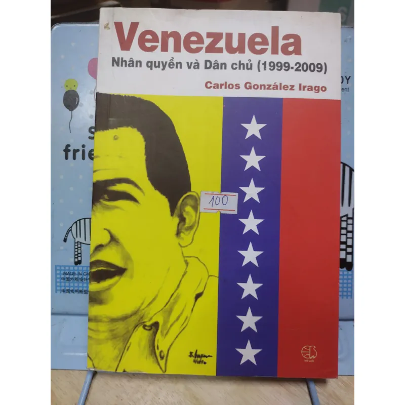 Sách: Venezuela Nhân quyền và dân chủ (1999-2009) - TG: Carlos Gonzalez Irago (A2) 934856