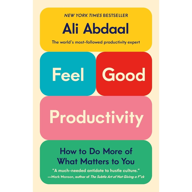 Feel-Good Productivity: How to Do More of What Matters to You 385922