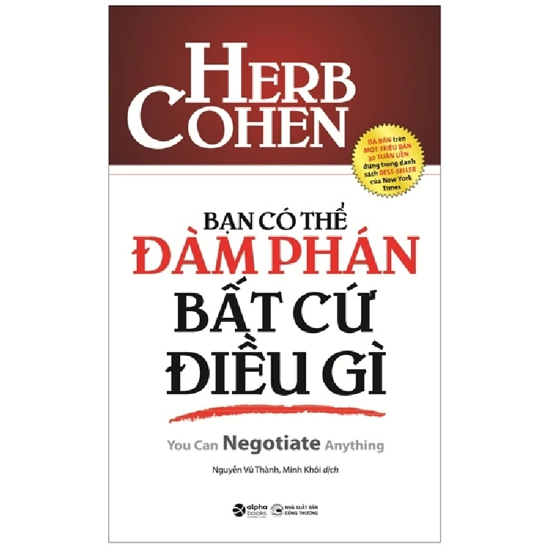 Bạn Có Thể Đàm Phán Bất Cứ Điều Gì - Herb Cohen 294578