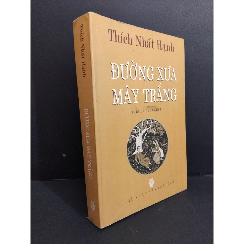 Đường xưa mây trắng mới 80% bẩn bìa, ố nhẹ, tróc gáy 2011 HCM2811 Thích Nhất Hạnh TÂM LINH - TÔN GIÁO - THIỀN 918116