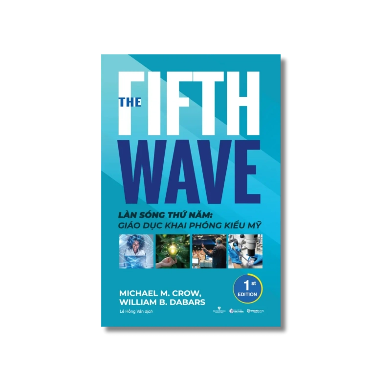 Làn sóng thứ năm: Giáo dục khai phóng kiểu Mỹ - Michael M. Crow ; William B. Dabars 730146