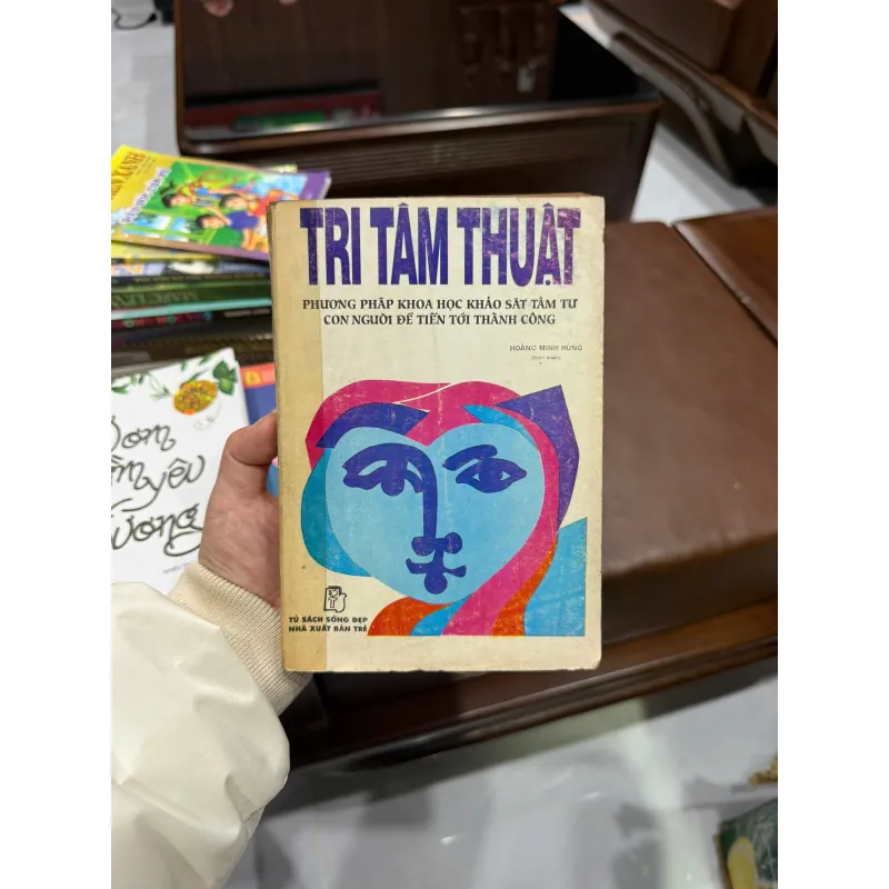 Trí Tâm Thuật – Phương Pháp Khoa Học Khảo Sát Tâm Tư Con Người - K4 1018683