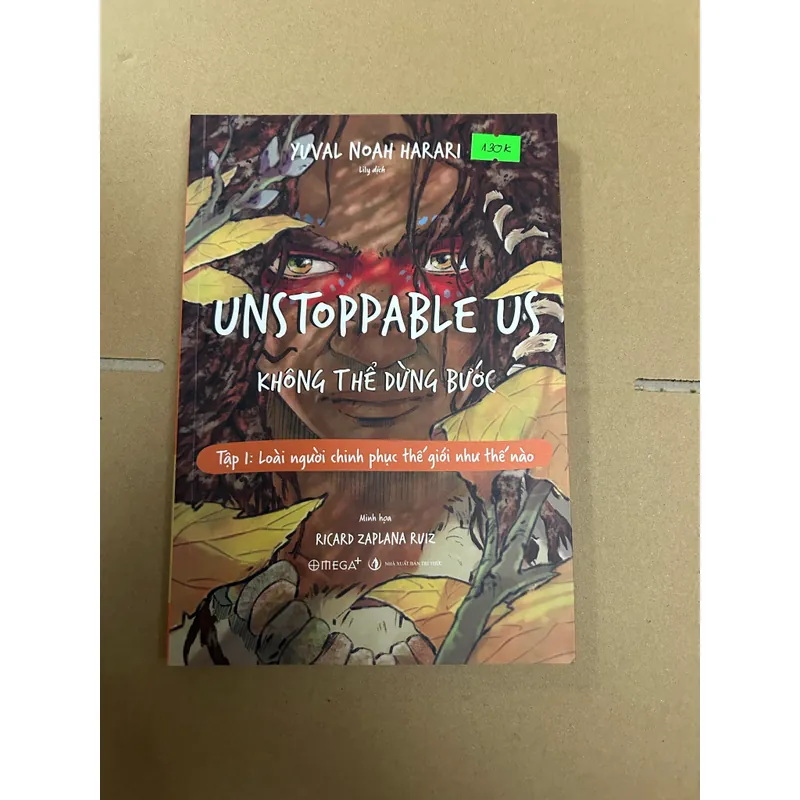 UNSTOPPABLE US Không thể dừng bước, tập 1: loài người chinh phục thế giới như thế nào 569061