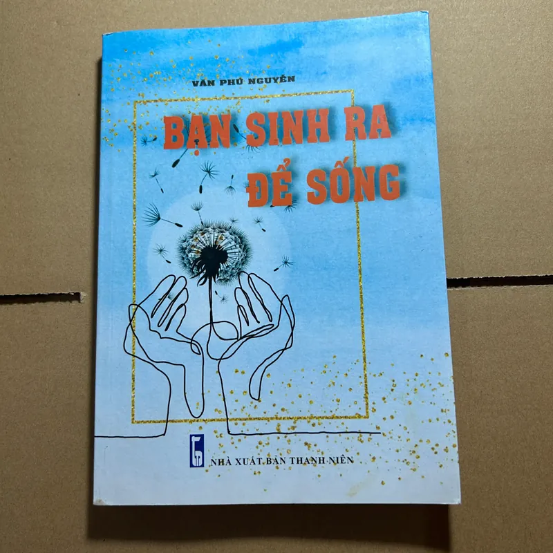 Bạn sinh ra để sống 571734