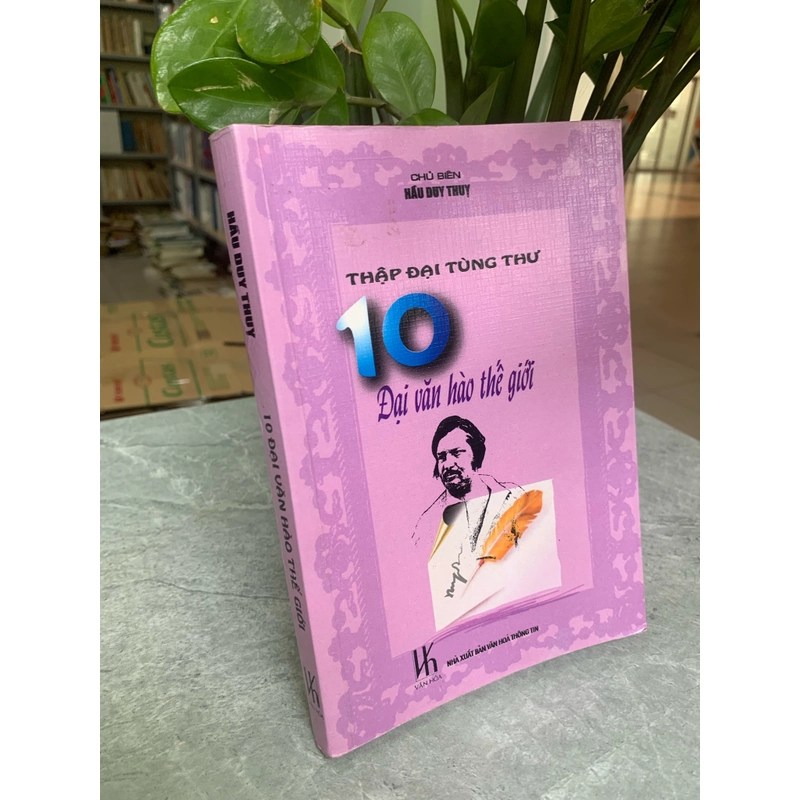 Thập đại tùng thư 10 đại văn hào thế giới 298206