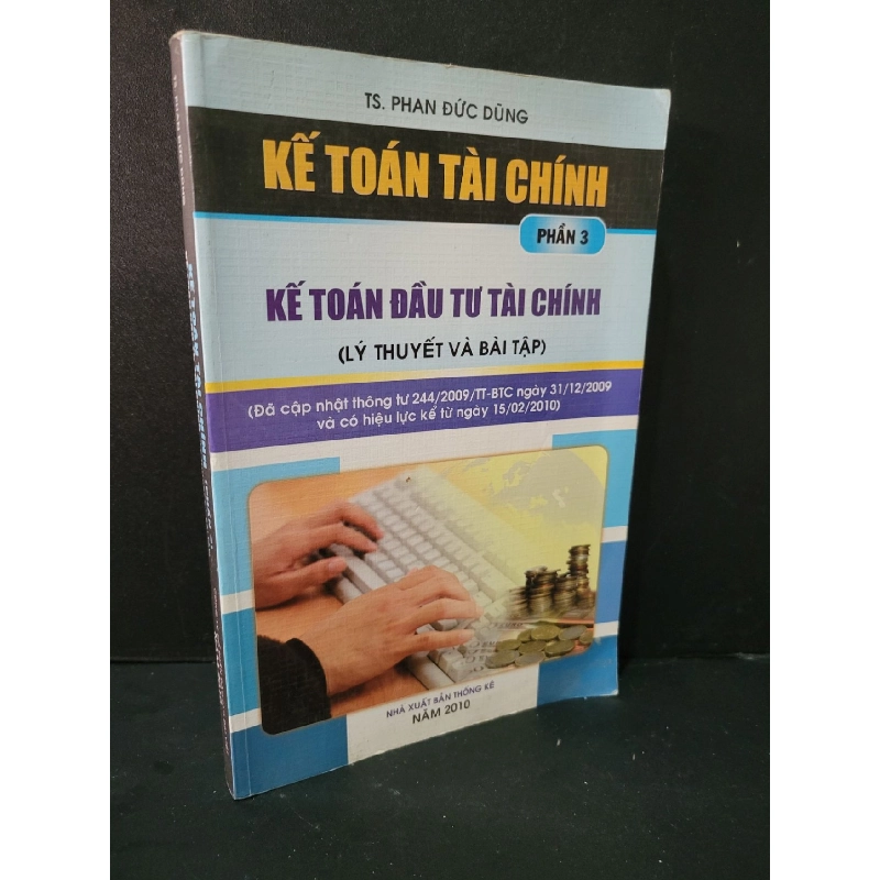 Kế toán tài chính phần 3 kế toán đầu tư tài chính (lý thuyết và bài tập) mới 80% bẩn nhẹ 2010 TS. Phan Đức Dũng HCM1604 GIÁO TRÌNH, CHUYÊN MÔN 918545
